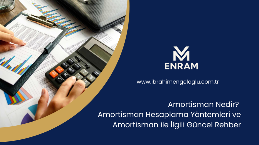 Amortisman Nedir?