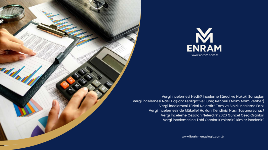 Vergi İncelemesi Nedir? İnceleme Süreci ve Hukuki Sonuçları