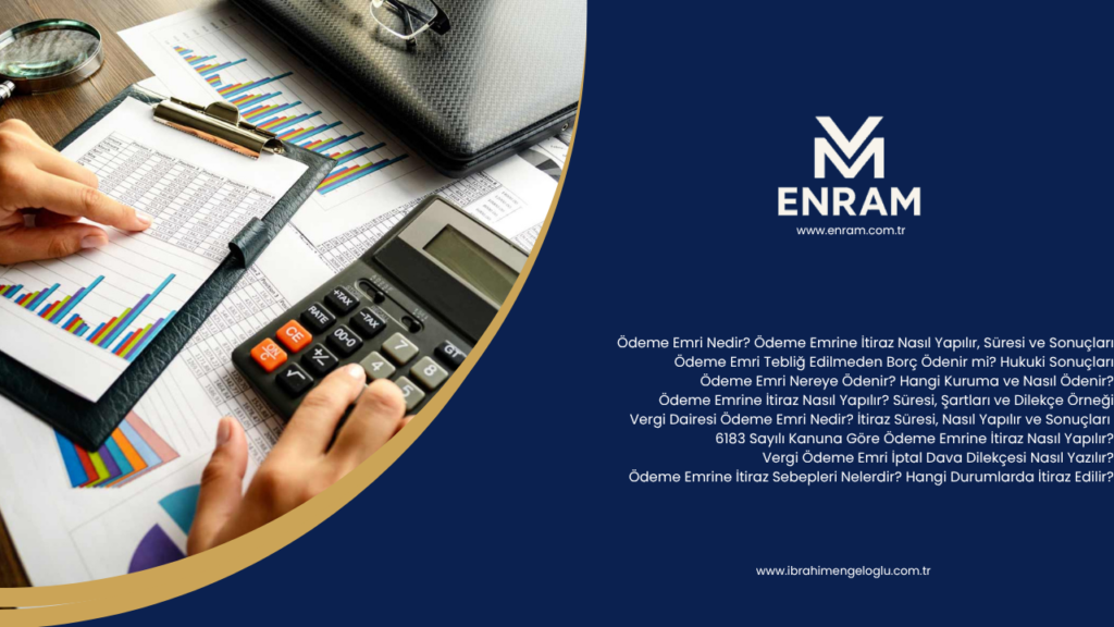 Ödeme Emri Nedir? Ödeme Emrine İtiraz Nasıl Yapılır, Süresi ve Sonuçları