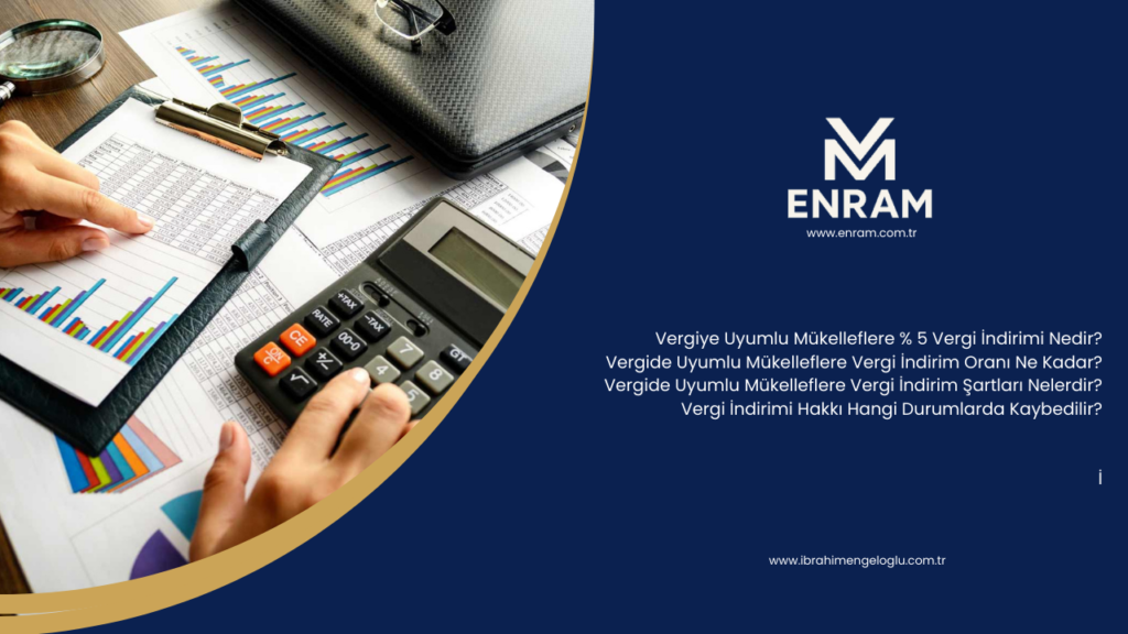 Vergiye Uyumlu Mükelleflere % 5 Vergi İndirimi Nedir?
