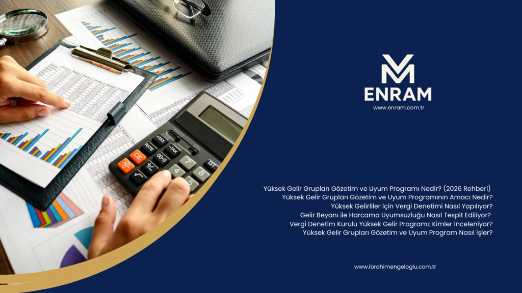 Yüksek Gelir Grupları Gözetim ve Uyum Programı Nedir?