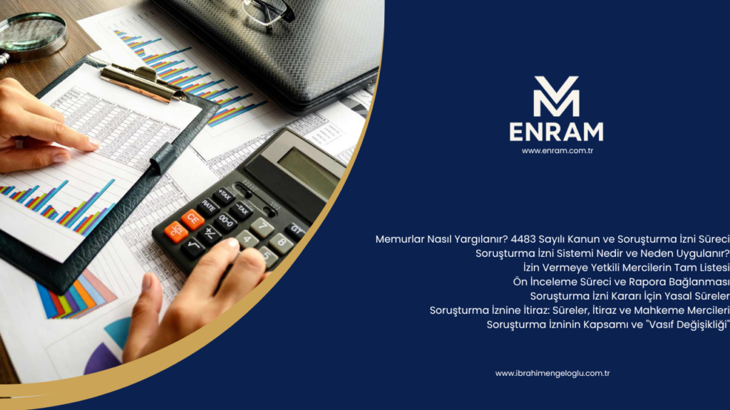 Memurlar Nasıl Yargılanır? 4483 Sayılı Kanun ve Soruşturma İzni Süreci